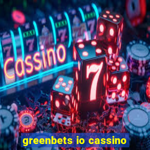 greenbets io cassino